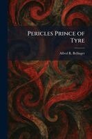 Alfred R Bellinger - Pericles Prince of Tyre, Häftad