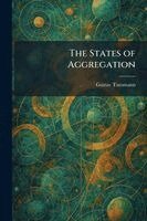 Gustav Tammann - States of Aggregation, Häftad