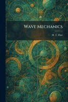 H T Flint - Wave Mechanics, Häftad