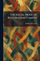 Kathleen M Lynch - Social Mode of Restoration Comedy, Häftad