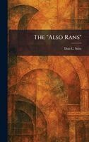 Don C Seitz - "Also Rans", Inbunden