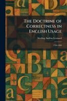 Sterling Andrus Leonard - Doctrine of Correctness in English Usage, Häftad