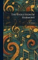 C H Kitson - Evolution of Harmony, Inbunden
