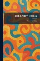 Robert Benchley - Early Worm, Häftad