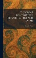 Ellen G White - Great Controversy Between Christ and Satan, Inbunden