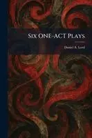Daniel a Lord - Six ONE-ACT Plays, Häftad. Tillgänglighet: Lägg i varukorg