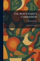Herbert Asbury - Bon Vivant's Companion, Häftad
