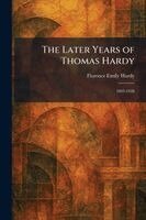 Florence Emily Hardy - Later Years of Thomas Hardy, Häftad