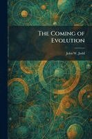 John W Judd - Coming of Evolution, Häftad