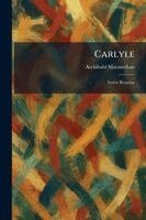 Archibald Macmechan - Carlyle, Häftad. Tillgänglighet: Lägg i varukorg