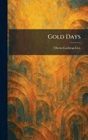 Owen Cochran Coy - Gold Days, Inbunden