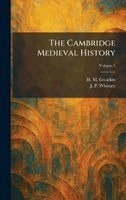 H M Gwatkin, J P Whitney - Cambridge Medieval History, Inbunden