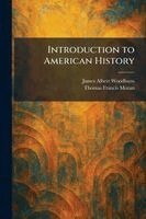 James Albert Woodburn, Thomas Francis Moran - Introduction to American History, Häftad