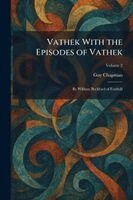 Guy Chapman - Vathek With the Episodes of Vathek, Häftad