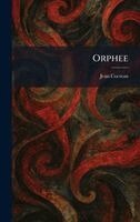 Jean Cocteau - Orphee, Inbunden
