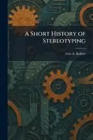 Short History of Stereotyping