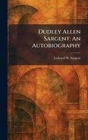 Ledyard W Sargent - Dudley Allen Sargent, Inbunden. Tillgänglighet: Lägg i varukorg