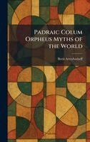 Boris Artzybasheff - Padraic Colum Orpheus Myths of the World, Inbunden