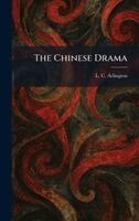 L C Arlington - Chinese Drama, Inbunden
