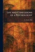 G Stanley Hall - Life and Confessions of a Psychologist, Häftad