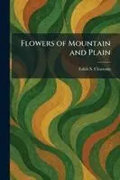 Flowers of Mountain and Plain