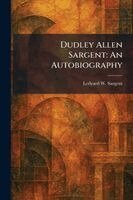 Ledyard W Sargent - Dudley Allen Sargent, Häftad. Tillgänglighet: Lägg i varukorg