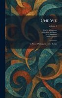 Guy de Maupassant, Albert M C McMaster, A E Henderson - Une Vie, Inbunden