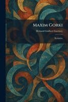Bernard Guilbert Guerney - Maxim Gorki, Häftad