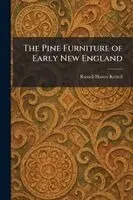 Pine Furniture of Early New England