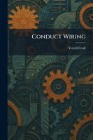 Terrell Croft - Conduct Wiring, Häftad. Tillgänglighet: Lägg i varukorg