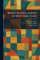 William C Bagley, Orville G Brim, Mabel Carney - Rural School Survey of New York State, Häftad