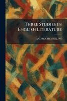 Andre Chevrillon - Three Studies in English Literature, Häftad