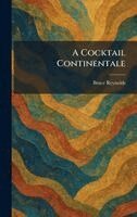 Bruce Reynolds - Cocktail Continentale, Inbunden