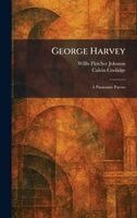 Willis Fletcher Johnson, Calvin Coolidge - George Harvey, Inbunden