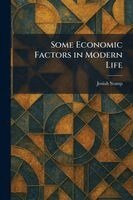 Josiah Stamp - Some Economic Factors in Modern Life, Häftad