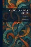 Ellen Glasgow - Old Dominion Edition, Häftad