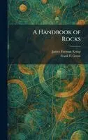 James Furman Kemp, Frank F Grout - Handbook of Rocks, Inbunden. Tillgänglighet: Lägg i varukorg