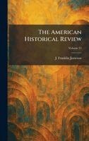 J Franklin Jameson - American Historical Review, Inbunden