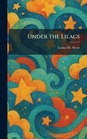 Louisa M Alcott - Under the Lilacs, Inbunden