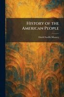 David Saville Muzzey - History of the American People, Häftad