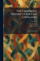 A W Wars, A R Waller - Cambridge History of English Literature, Häftad