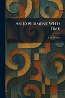 J W Dunne - Experiment With Time, Häftad