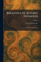 Vicente De La Fuente - Biblioteca De Autores Espanoles, Häftad