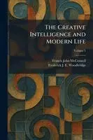 Francis John McConnell, Frederick J E Woodbridge - Creative Intelligence and Modern Life, Häftad. Tillgänglighet: Lägg i varukorg