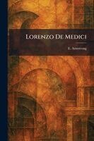 E Armstrong - Lorenzo De Medici, Häftad