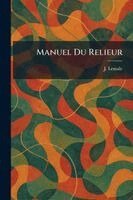 Manuel Du Relieur