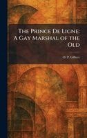 O P Gilbert - Prince De Ligne, Inbunden