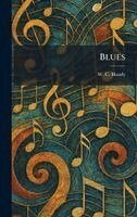 W C Handy - Blues, Inbunden