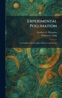 Frederic E Clements, Frances L Long - Experimental Pollination, Inbunden. Tillgänglighet: Lägg i varukorg