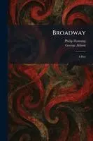 Philip Dunning, George Abbott - Broadway, Häftad. Tillgänglighet: Lägg i varukorg